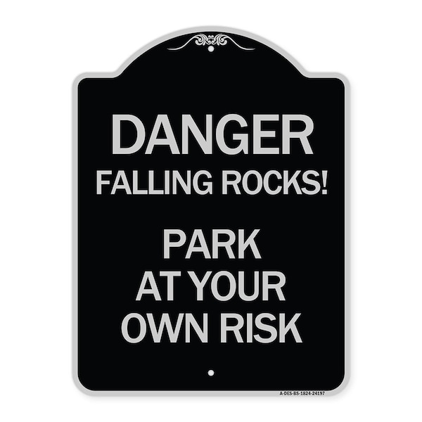 Danger Falling Rocks! Park Your Own Risk Heavy-Gauge Aluminum Sign, 24" H, BS-1824-24197